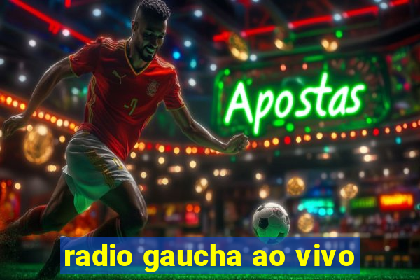 radio gaucha ao vivo